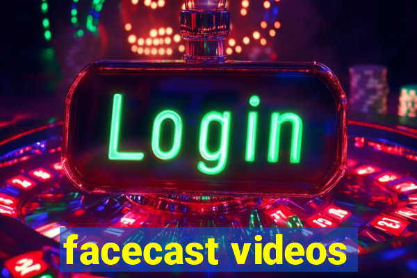 facecast videos